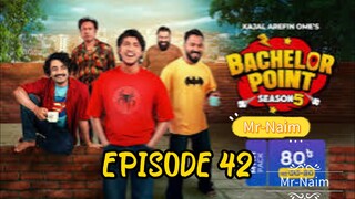 EPISODE 42 | Bachelor Point | S5 | Kabila | Habu | Pasha | Shimul | Kajal Arefin Ome |