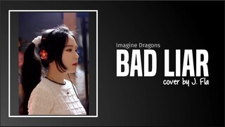 Imagine Dragons - Bad Liar (cover by J. Fla)(Lyrics)