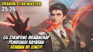 Gu Zhenfeng Menangkap Pembunuh Bayaran - Dragon Star Episode 25-26