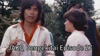 JAKQ Dengekitai Episode 27