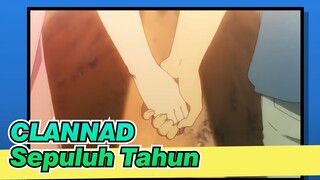 [CLANNAD] Sepuluh Tahun_1