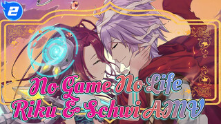 [No Game No Life AMV] Hey, Riku. Schwi Will Not Let Go Next Time!_2