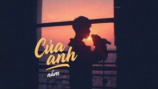 Của Anh - Nấm「Official MV」