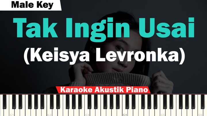 Keisya Levronka - Tak Ingin Usai Karaoke Piano MALE KEY