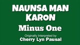 Naunsa Man Karon (MINUS ONE) by Cherry Lyn Pausal (OBM)