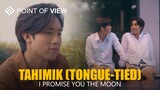 Q's POV | Tahimik | I Promise You The Moon Part 2