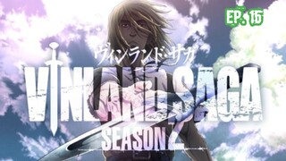 VINLAND SAGA S2 (2023) Ep 15 Sub Indonesia