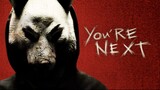 You're Next (2011).