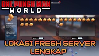 LOKASI FRESH SERVER | ONE PUNCH MAN WORLD