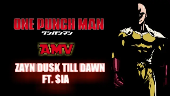 One Punch Man Saitama AMV - Zayn Dusk Till Dawn ft. Sia | Saitama great moments | #OPM #OPMSEASON3