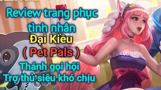 [ VGVD ] Review sơ trang phục Đại Kiều Pet Pals cực cute - Trợ thủ khống chế siêu khó chịu