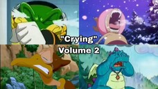 "😭Crying😭" Compilation (Volume 2)
