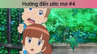 Hướng đến ước mơ p4