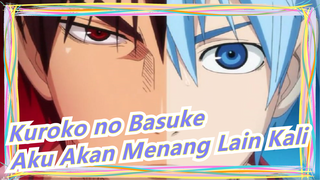 [Kuroko no Basuke] Aku Akan Menang Lain Kali