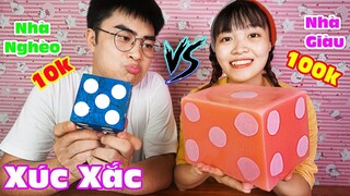 XÚC XẮC 10K CỔNG TRƯỜNG VÀ XÚC XẮC  KHỔNG LỒ 100K - Đồ chơi con nhà nghèo khác con nhà giàu thế nào?