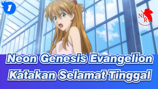 [Neon Genesis Evangelion] Waktunya Untuk Mengucapkan Selamat Tinggal_1