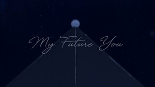 MY FUTURE YOU
