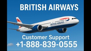 39 Ways To Call British Airways Customer Service By Phone, Chat and Email Options: An Easy Guide