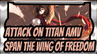 [Attack On Titan AMV] Span the Wing of Freedom! (By Youtube Guru)