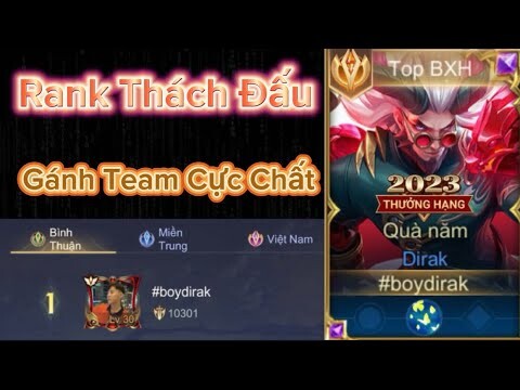 Cầm Dirak Trên Rank Thách Đấu Đầu Mùa Cực Gây Cấn Và Mãn Nhãn | Liên Quân Mobile