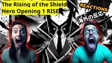 RISE - The Rising of the Shield Hero Opening 1 Reaction Mashup