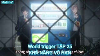 World trigger TẬP 25-KHẢ NĂNG VÔ HẠN