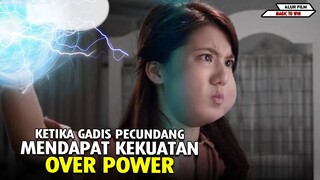 KETIKA GADIS PECUNDANG MENDAPAT KEKUATAN OVER POWER !! Awalnya Diremehkan Namun Ternyata..