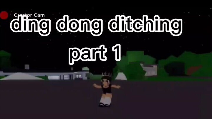 ding dong dithching part 1