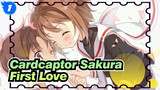 [Cardcaptor Sakura] First Love_1