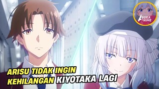 ARISU TIDAK INGIN KEHILANGAN KIYOTAKA LAGI - HIGHLIGHT ANIME COTE S3 EPISODE 6