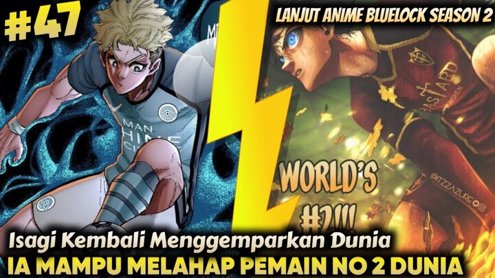 Isagi Yoichi Vs Pemain Terbaik Ke 2 Dunia - Alur Cerita Bluelock episode 47