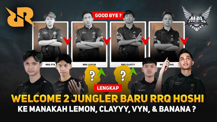 Welcome 2 Jungler Baru RRQ Hoshi S14! Ke Manakah Lemon, Clayyy, VYN, Banana? Unexpected Good Bye?