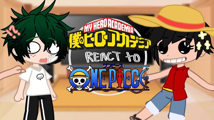 “Mha reacts to…” (First reaction video) []Mha,One Piece[] -NO angst, NO ships-