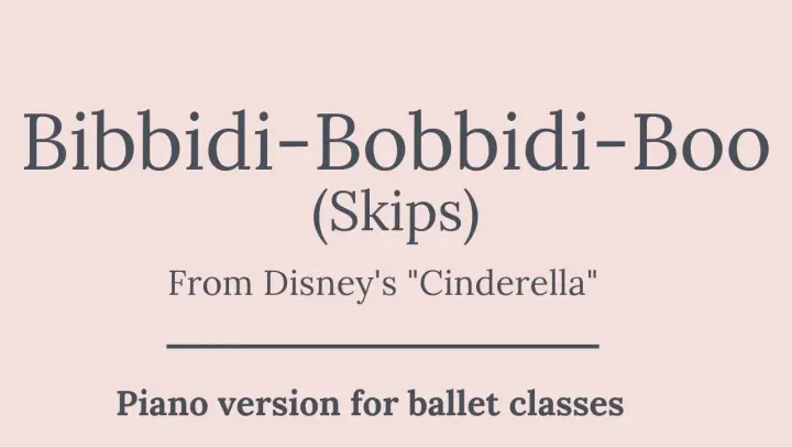 Bibbidi-Bobbidi-Boo (Skips) | Disney Music for Children's Ballet Class | From Cinderella
