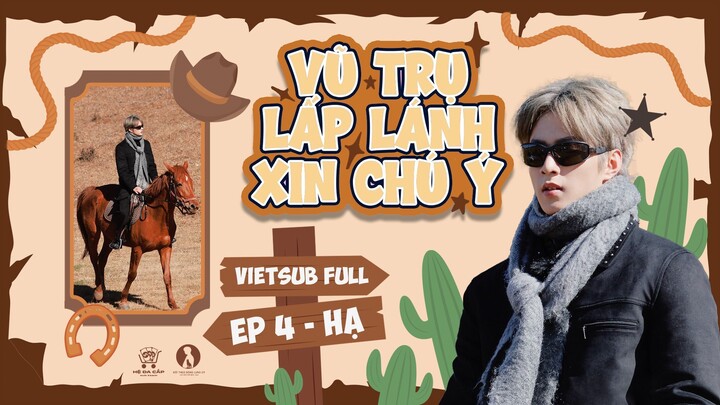 [Vietsub Full] Vũ Trụ Lấp Lánh Xin Chú Ý - Lưu Diệu Văn (EP4 HẠ)