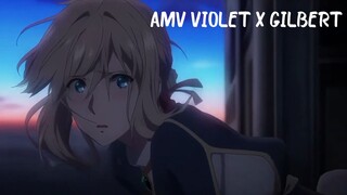 AMV Violet x Gilbert