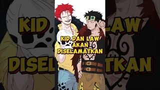 Teori ❗ Kid Dan Law Akan Diselamatkan | One Piece #shorts