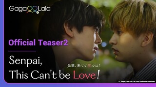 Senpai, This Can't be Love! | Official Trailer Ver.2 | The Japanese BL series premieres on June 17!