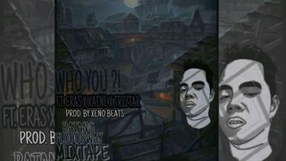 Huslah - Who You ft. Eras, Kaine & Triztar