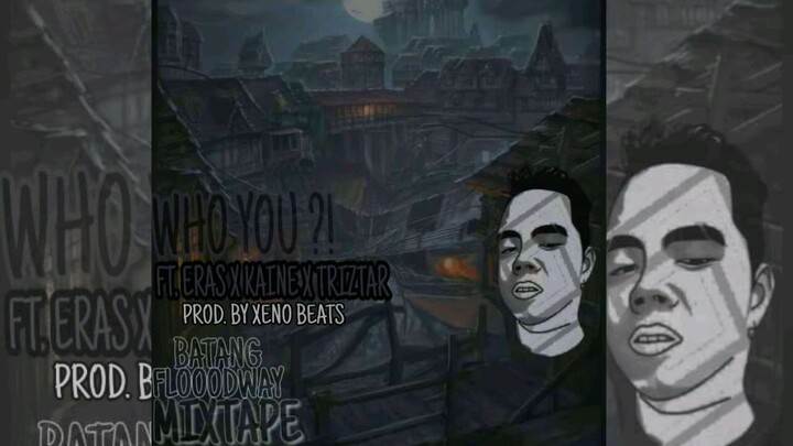 Huslah - Who You ft. Eras, Kaine & Triztar