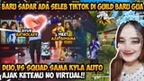 BARU SADAR TERNYATA MEMBER CEWEK GUILD GUE ADA SELEB TIKTOK BESAR, AUTO DEKETIN COY!!