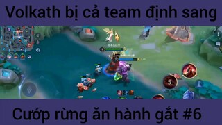 Volkath bị cả team định sang cướp rừng #6
