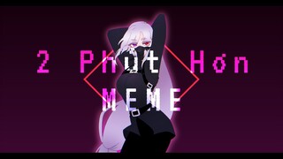 2 Phút Hơn | animation meme【OC】