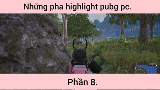 Những pha highlight pubg pc p8