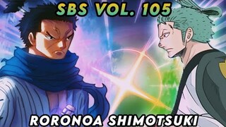 Finally!!! Naconfirm din to. Roronoa Shimotsuki Zoro. Sbs Vol. 105. One piece