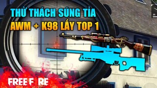 [Garena Free Fire] Thử thách súng tỉa - AWM + K98 lấy Top | TTD