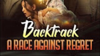 Backtrack: A Race Against Regret Chinese Drama Eng part 2 final