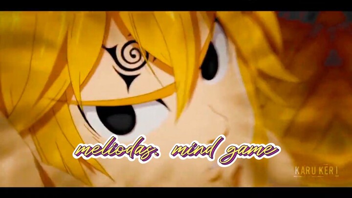 Meliodas. Mind Game.