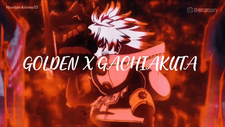 GOLDEN X GACHIAKUTA AMV