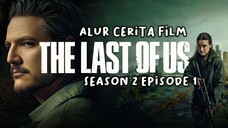 Alur Cerita The Last Of Us Season 2 Episode 1 - Endingnya Bikin Merinding 😱